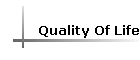 Quality Of Life